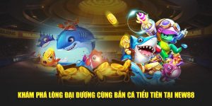 Bắn Cá Tiểu Tiên tại New88